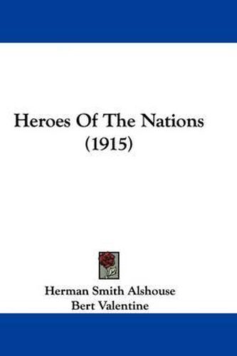 Cover image for Heroes of the Nations (1915)