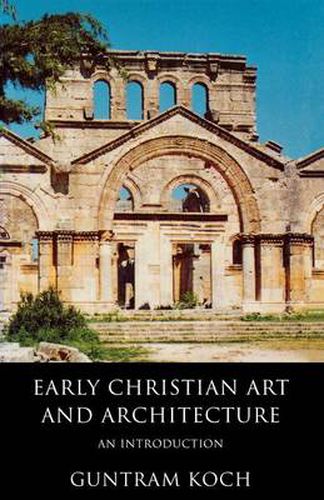 Cover image for Early Christian Art and Architecture: An Introduction