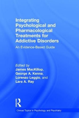 Cover image for Integrating Psychological and Pharmacological Treatments for Addictive Disorders: An Evidence-Based Guide