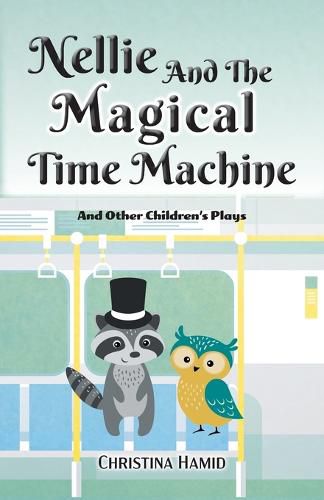 Cover image for Nellie and the Magical Time Machine: and other children's plays