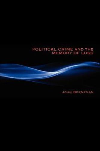 Cover image for Political Crime and the Memory of Loss