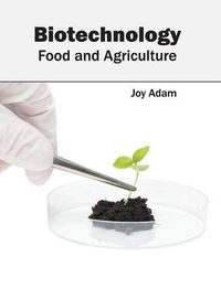 Cover image for Biotechnology: Food and Agriculture