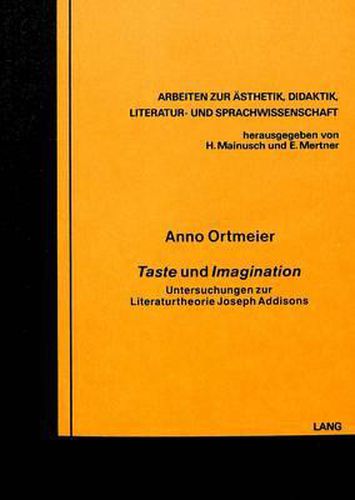 Cover image for Taste Und Imagination: Untersuchungen Zur Literaturtheorie Joseph Addisons