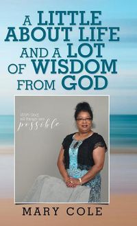 Cover image for A Little About Life and a Lot of Wisdom from God