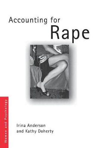 Accounting for Rape: Psychology, Feminism and Discourse Analysis in the Study of Sexual Violence