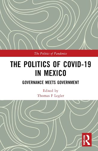 The Politics of COVID-19 in Mexico