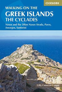 Cover image for Walking on the Greek Islands - the Cyclades: Naxos and the 50km Naxos Strada, Paros, Amorgos, Santorini