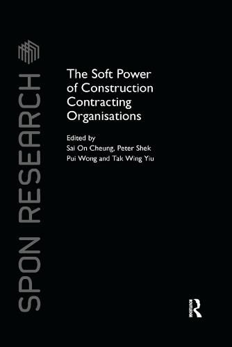 Cover image for The Soft Power of Construction Contracting Organisations