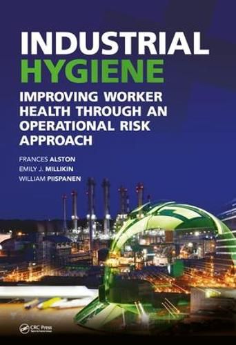 Cover image for Industrial Hygiene: Improving Worker Health through an Operational Risk Approach