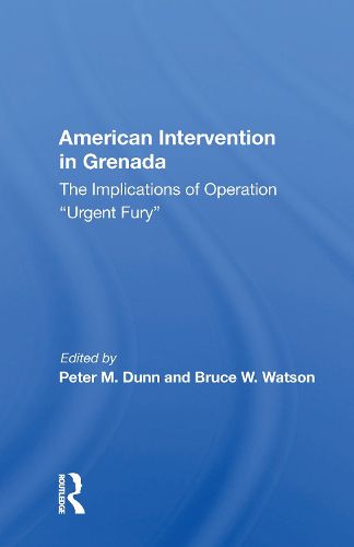 Cover image for American Intervention in Grenada: The Implications of Operation  Urgent Fury