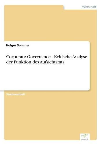 Cover image for Corporate Governance - Kritische Analyse der Funktion des Aufsichtsrats