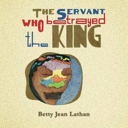 The Servant Who Betrayed the King