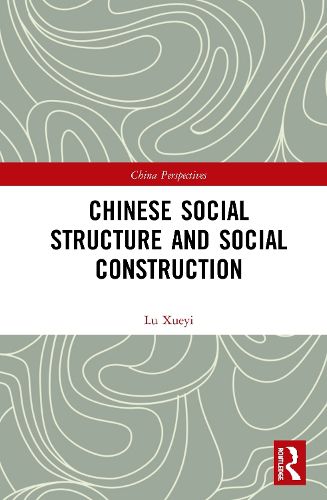 Cover image for Chinese Social Structure and Social Construction