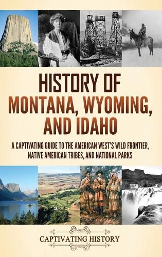 Cover image for History of Montana, Wyoming, and Idaho