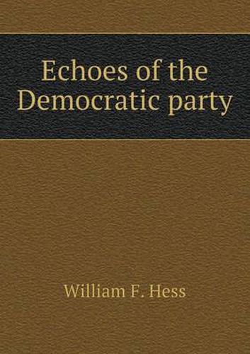 Cover image for Echoes of the Democratic party