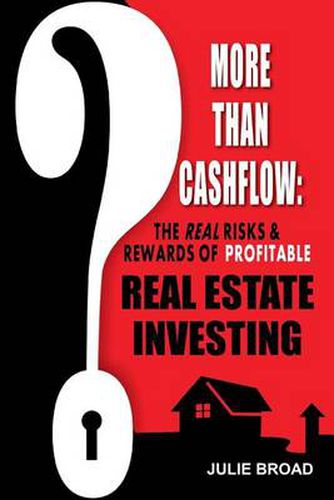 Cover image for More Than Cashflow: The Real Risks & Rewards of Profitable Real Estate Investing