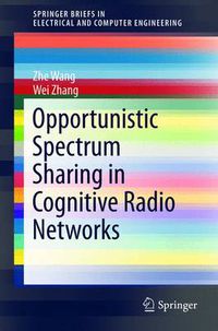 Cover image for Opportunistic Spectrum Sharing in Cognitive Radio Networks