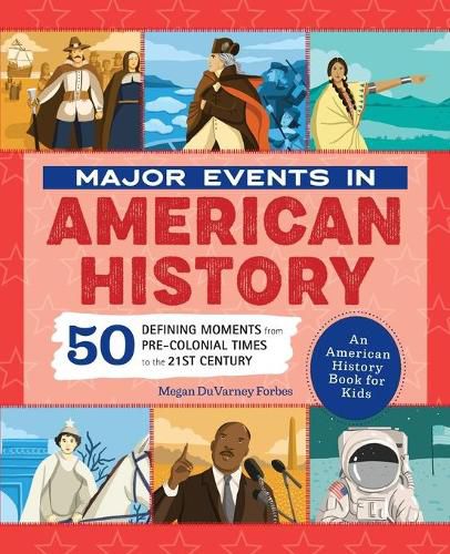 Cover image for Major Events in American History: 50 Defining Moments from Pre-Colonial Times to the 21st Century