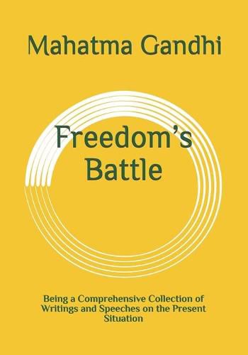 Cover image for Freedom's Battle: Being a Comprehensive Collection of Writings and Speeches on the Present Situation