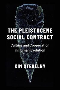 Cover image for The Pleistocene Social Contract: Culture and Cooperation in Human Evolution