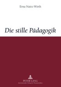 Cover image for Die Stille Paedagogik: Studien Zum Forschungsparadigma Pierre Bourdieus