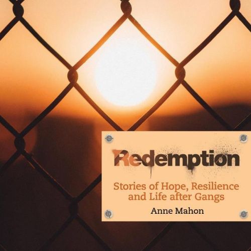 Cover image for Redemption: Stories of Hope, Resilience and Life After Gangs