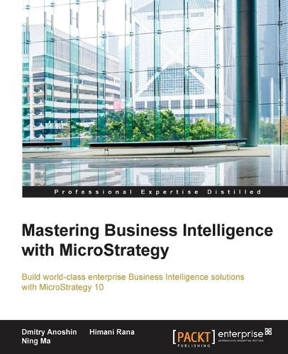 Cover image for Mastering Business Intelligence with MicroStrategy