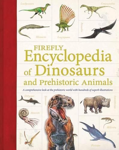 Cover image for Firefly Encyclopedia of Dinosaurs and Prehistoric