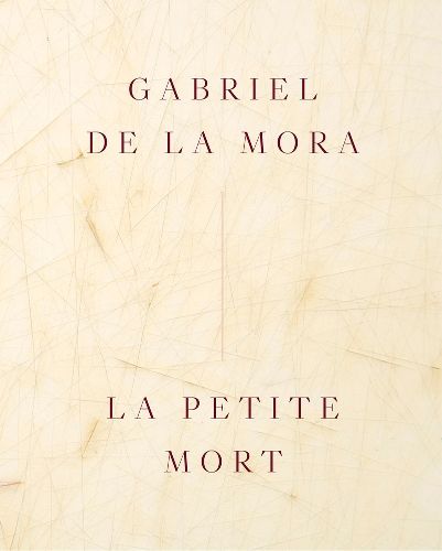 Cover image for Gabriel de la Mora: La Petite Mort
