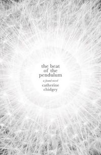 Cover image for The Beat of the Pendulum: A Found Novel