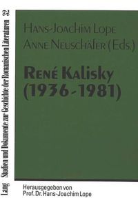 Cover image for Rene Kalisky (1936-1981): Et La Hantise de L'Histoire. Actes Du Colloque International Organise A L'Universite D'Osnabrueck Du 28 Au 30 Octobre 1996