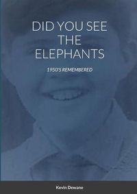 Cover image for Did You See the Elephants