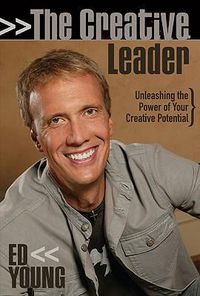 Cover image for The Creative Leader: Unleashing the Power of Your Creative Potential