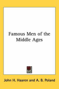 Cover image for Famous Men of the Middle Ages