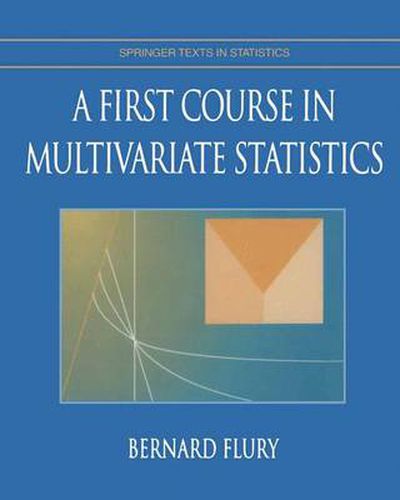 Cover image for A First Course in Multivariate Statistics