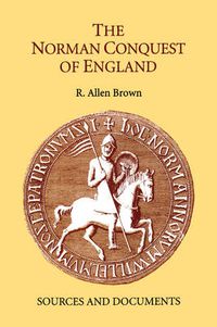 Cover image for The Norman Conquest of England: Sources and Documents