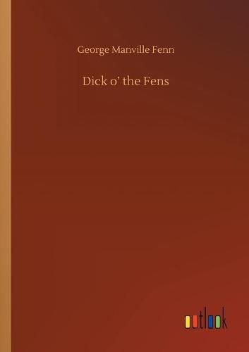 Cover image for Dick o' the Fens