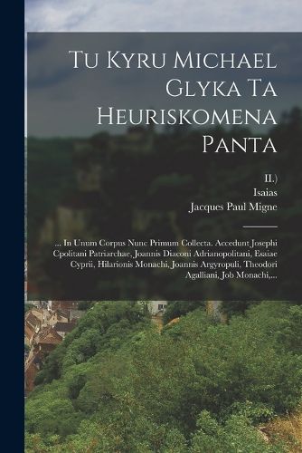 Cover image for Tu Kyru Michael Glyka Ta Heuriskomena Panta
