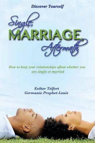 Cover image for Single Marriage Aftermath: How to Keep Your Relationships Afloat Whether You Are Single or Married