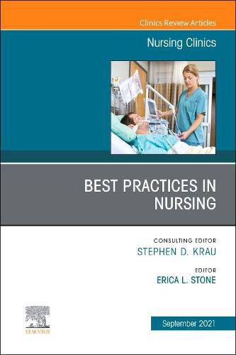 Cover image for Best Practices in Nursing, An Issue of Nursing Clinics