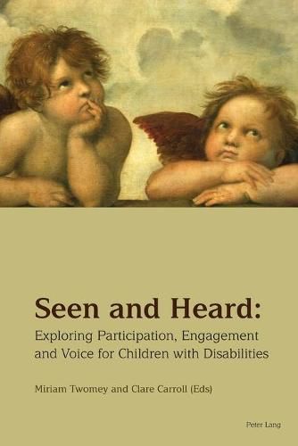 Cover image for Seen and Heard: Exploring Participation, Engagement and Voice for Children with Disabilities