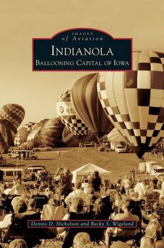 Cover image for Indianola: Ballooning Capital of Iowa