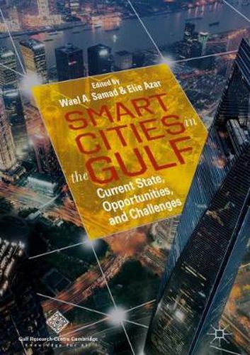 Cover image for Smart Cities in the Gulf: Current State, Opportunities, and Challenges