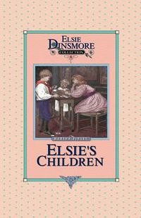 Cover image for Elsie's Children, Book 6