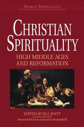 Cover image for Christian Spirituality: High Middle Ages and Reformation