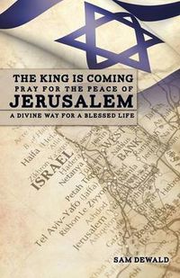 Cover image for The King Is Coming Pray for the Peace of Jerusalem