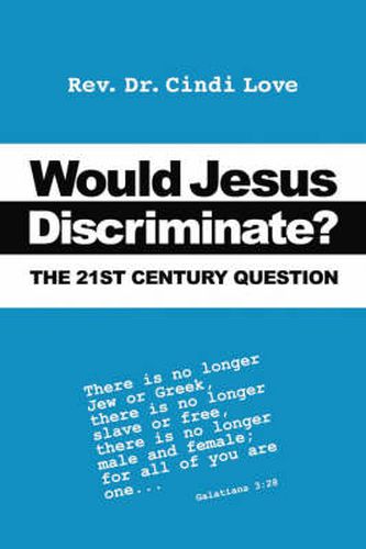 Cover image for Would Jesus Discriminate?: The 21st Century Question