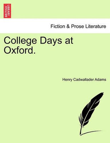 Cover image for College Days at Oxford.