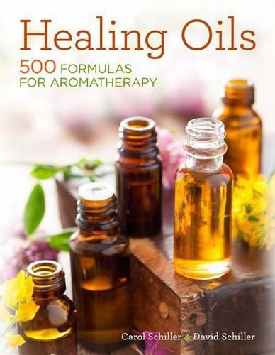 Cover image for Healing Oils: 500 Formulas for Aromatherapy