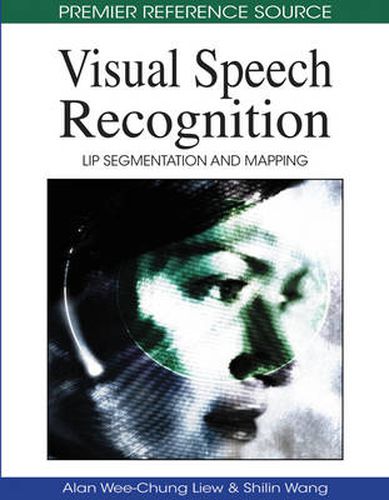 Cover image for Visual Speech Recognition: Lip Segmentation and Mapping